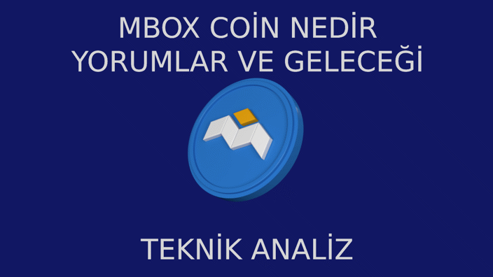 (Mobox) Mbox Coin Nedir? Mbox Coin Yorum, (Mobox) Mbox Geleceği ve Analizi