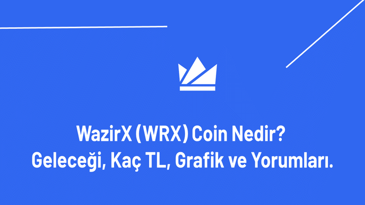 WRX Coin Nedir? Geleceği, Kaç TL, Grafik ve Yorumları.